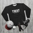 TWAT Sweatshirt Hot on Sale